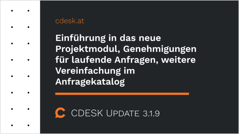 Einführung in das neue Projektmodul, Genehmigungen für laufende Anfragen, weitere Vereinfachung im Anfragekatalog